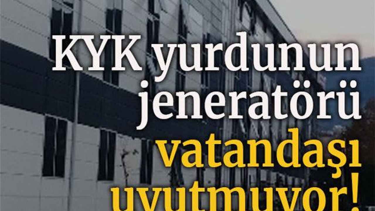 KYK yurdunun jeneratörü vatandaşı uyutmuyor!